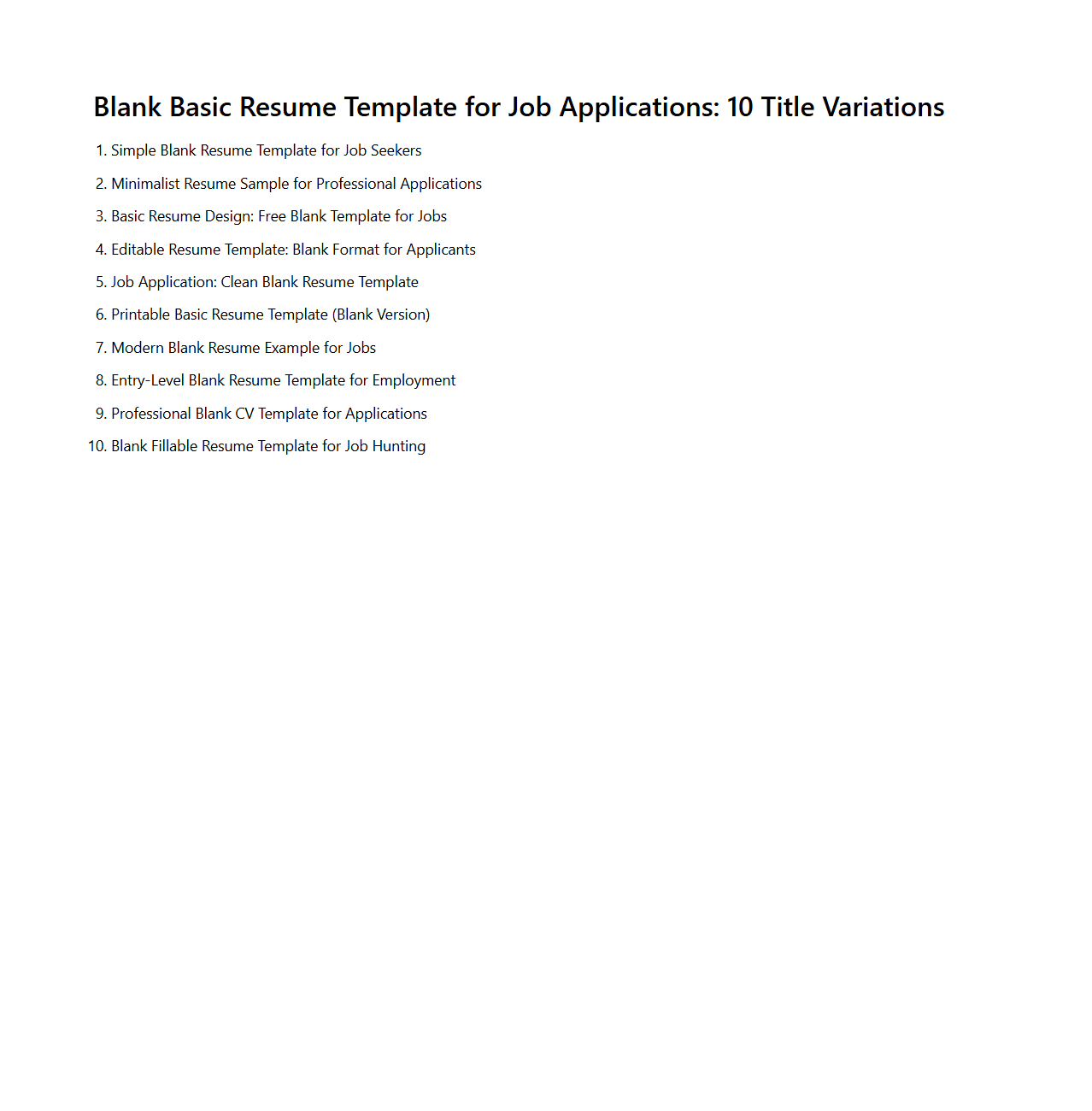 Certainly! Here are 10 semantically optimized title variations for Blank Basic Resume Template for Job Applications: